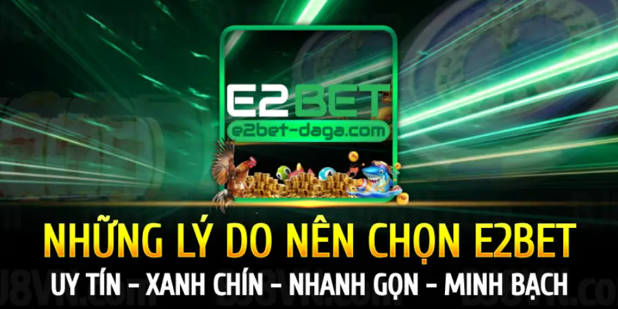 nhung-ly-do-nen-chon-nha-cai-e2bet