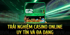 trai-nghiem-casino-online-uy-tin-da-dang