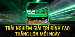 trai-nghiem-giai-tri-dinh-cao-thang-lon-moi-ngay